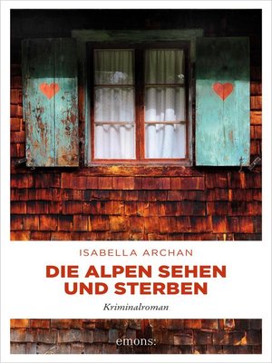 cover image of Die Alpen sehen und sterben